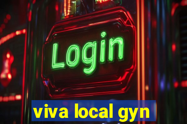 viva local gyn